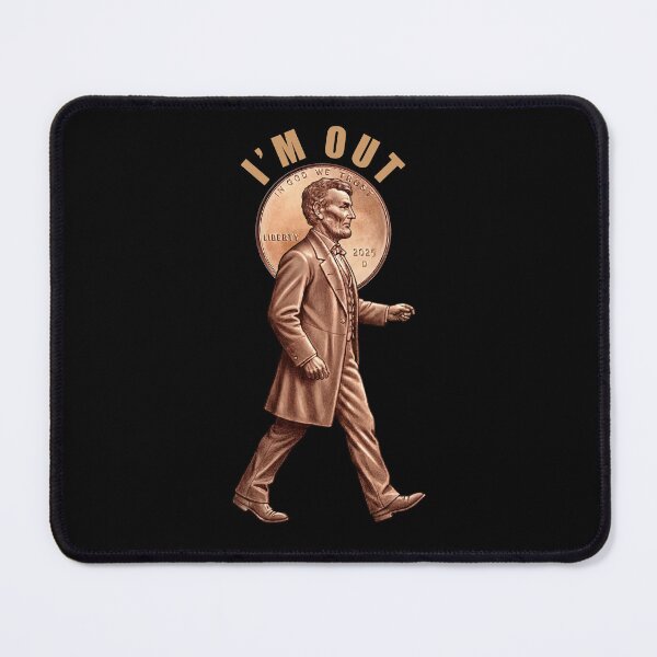 Item preview, Last Mint Year 2025 Penny Abe Lincoln I'm Out Retirement designed and sold by RocketSnail68.