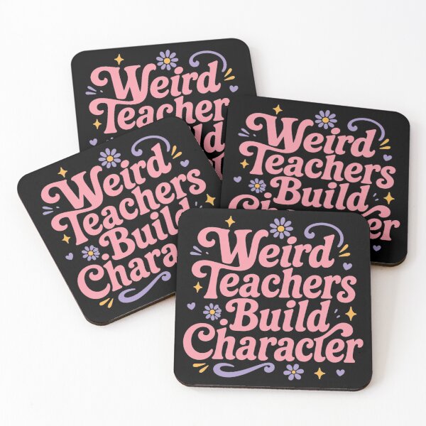 Item preview, Weird Teachers Build Character, Cool Teacher, Teacher Life, Best Teacher Gift, Teacher designed and sold by Quiajia.