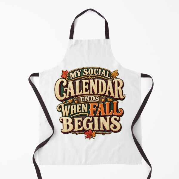 Item preview, My Social Calendar Ends When Fall Begins designed and sold by FZ Designs.