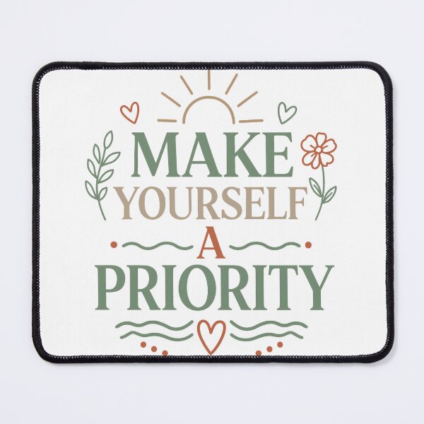 Item preview, Make Yourself a Priority Botanical Quote Design designed and sold by digital.stickerperso.com.