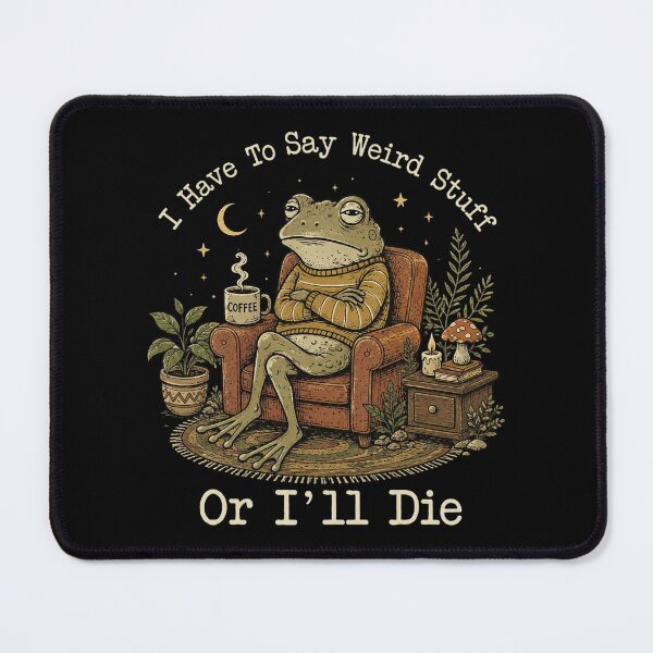 Item preview, I Have to Say Weird Stuff Funny Frog Drinking Coffee, Sarcastic Quirky Gift designed and sold by Quiajia.