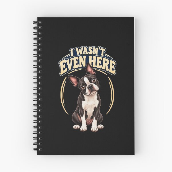 Item preview, I Wasn't Even Here Funny Boston Terrier Dog Humor designed and sold by AdicretorDesign.