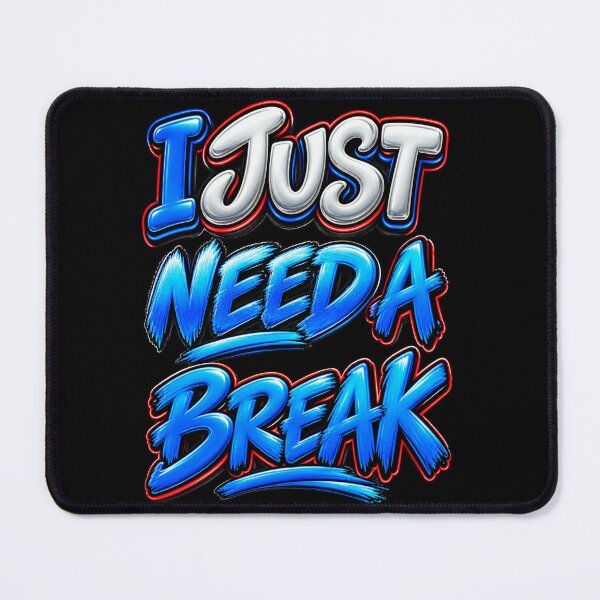 Item preview, I just need a break designed and sold by ap drip .