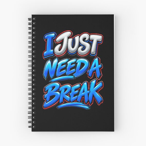 Item preview, I just need a break   designed and sold by ap drip .