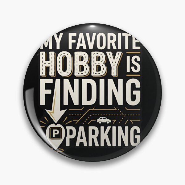 Item preview, My Favorite Hobby Is Finding Parking Funny Driver Humor designed and sold by DuckOddity.