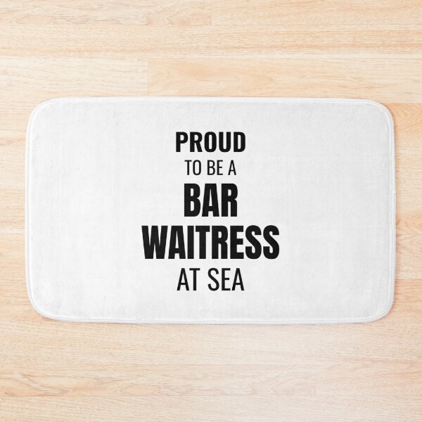 Item preview, Proud to be a Bar Waitress at Sea (Black) designed and sold by ShipCrewNation.