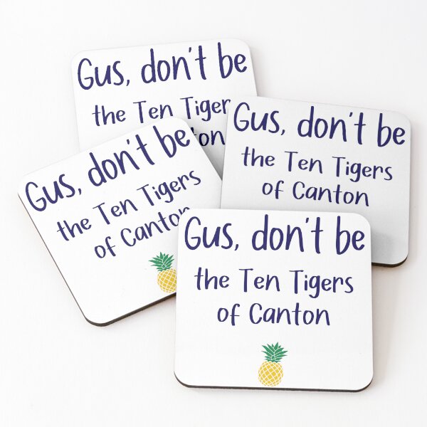 Item preview, Gus don't be - Ten Tigers - Psych designed and sold by hotchkiss2earth.