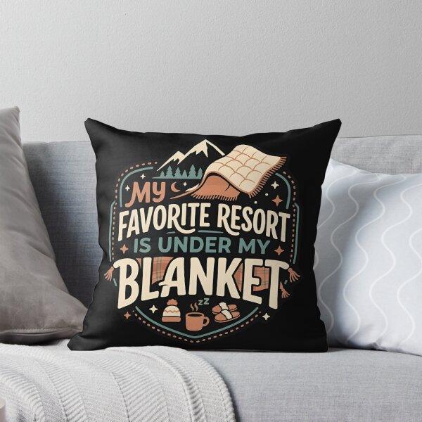 Item preview, My Favorite Resort Is Under My Blanket Cozy Humor designed and sold by DuckOddity.