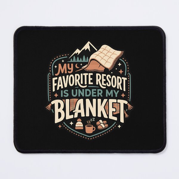 Item preview, My Favorite Resort Is Under My Blanket Cozy Humor designed and sold by DuckOddity.