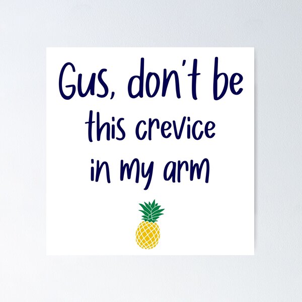 Item preview, Gus don't be - Arm Crevice - Psych designed and sold by hotchkiss2earth.