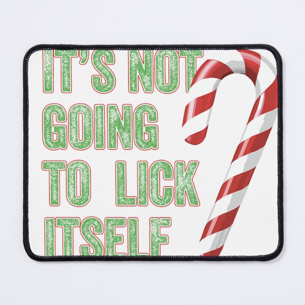 Item preview, It’s not going to lick itself_candy cane designed and sold by Vizz216.