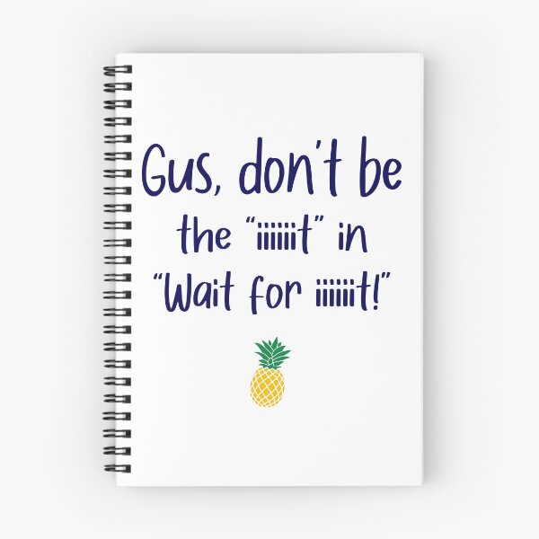 Item preview, Gus don't be - Wait For It - Psych designed and sold by hotchkiss2earth.