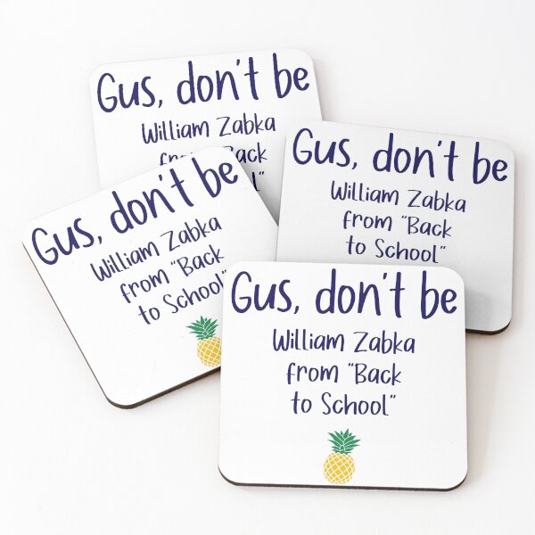 Item preview, Gus don't be - Zabka - Psych designed and sold by hotchkiss2earth.