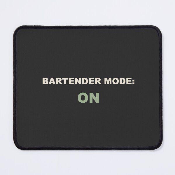 Item preview, Bartender Mode: On - Bartender designed and sold by RetroThreadWorks.