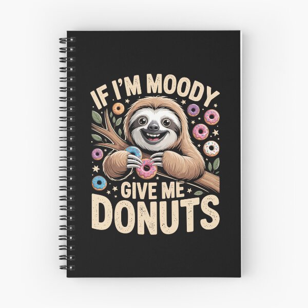 Item preview, IF I'M MOODY GIVE ME DONUTS designed and sold by jkrphoto.