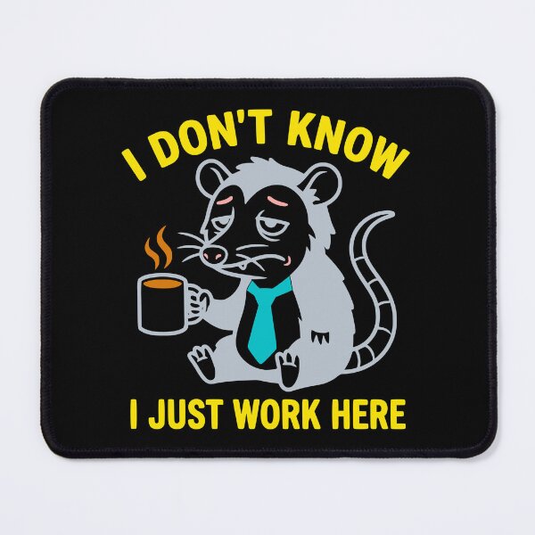 Item preview, I Don't Know I Just Work Here Opossum Funny designed and sold by MavtM.