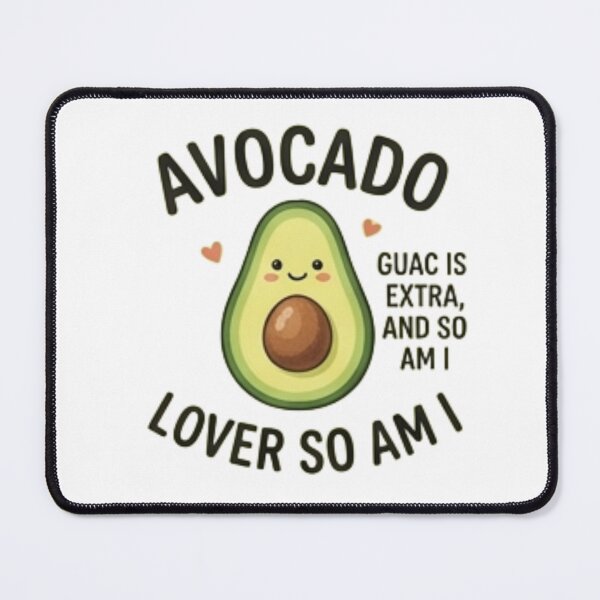 Item preview, Avocado Lover — Guac Is Extra and So Am I Funny Food Design designed and sold by Tipsy24.