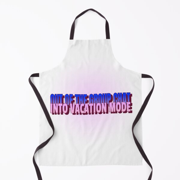 Item preview, Out of the Group Chat, into Vacation Mode  designed and sold by CreationsbYKz.
