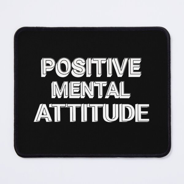 Item preview, Positive Mental Attitude designed and sold by MugsAndDuds.