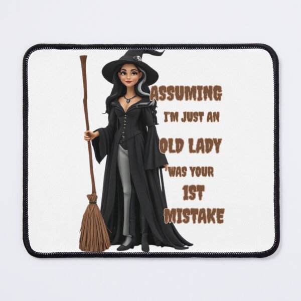 Item preview, Assuming I am Just an Old Lady- 1st Mistake! designed and sold by Vinaelly.