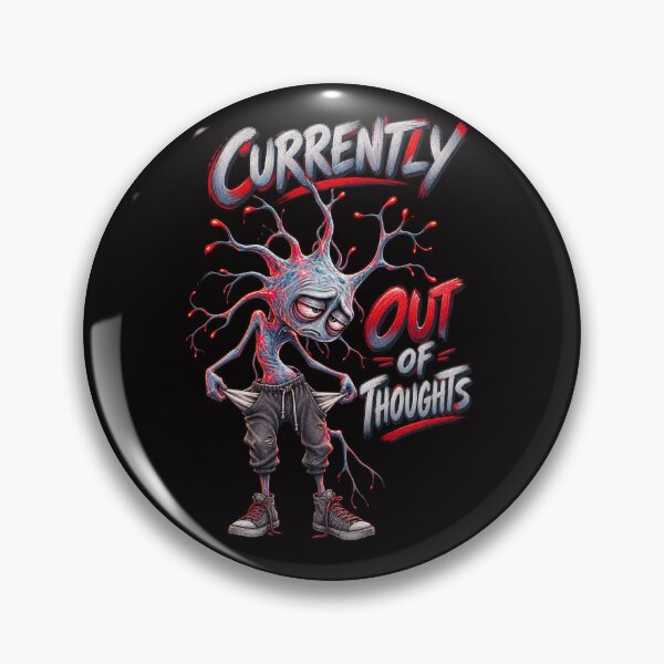 Item preview, Currently Out of Thoughts – Tired Brain Cell Humour designed and sold by Tadeusz1.