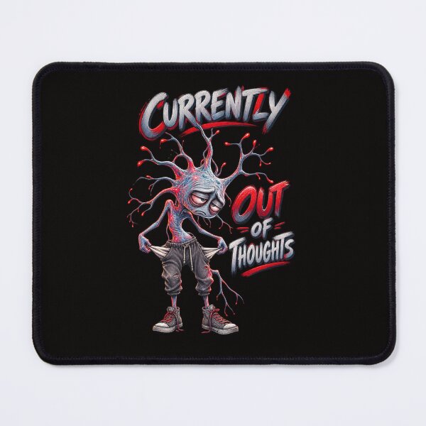 Item preview, Currently Out of Thoughts – Tired Brain Cell Humour designed and sold by Tadeusz1.