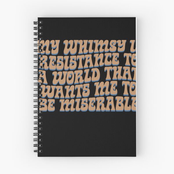 Item preview, My whimsy is resistance to a world that wants me to be miserable designed and sold by BritySpear.