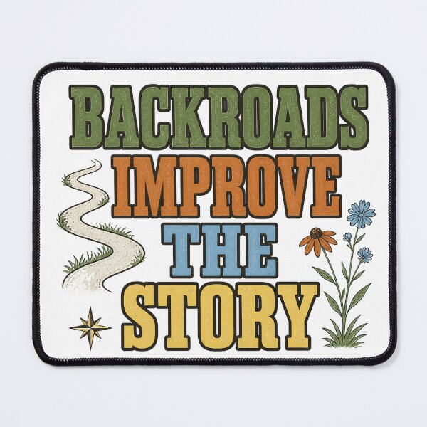 Item preview, Backroads Improve The Story designed and sold by aihrgdesign.
