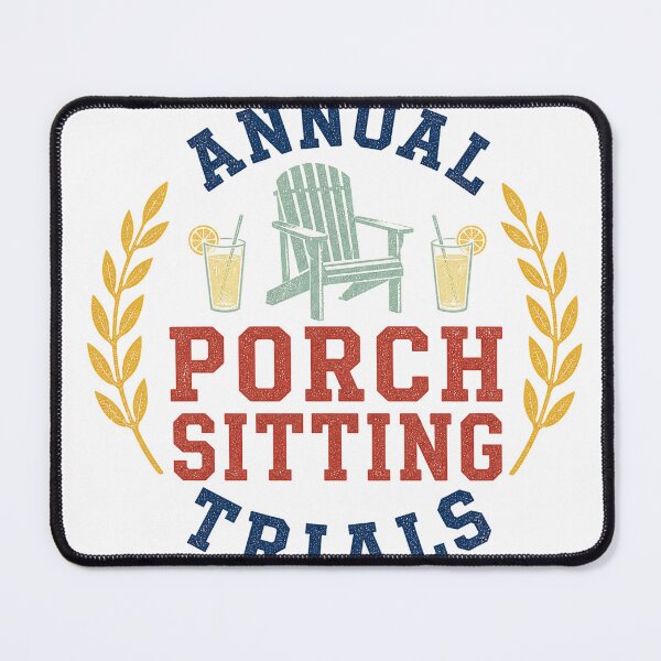 Item preview, Annual Porch Sitting Trials designed and sold by aihrgdesign.