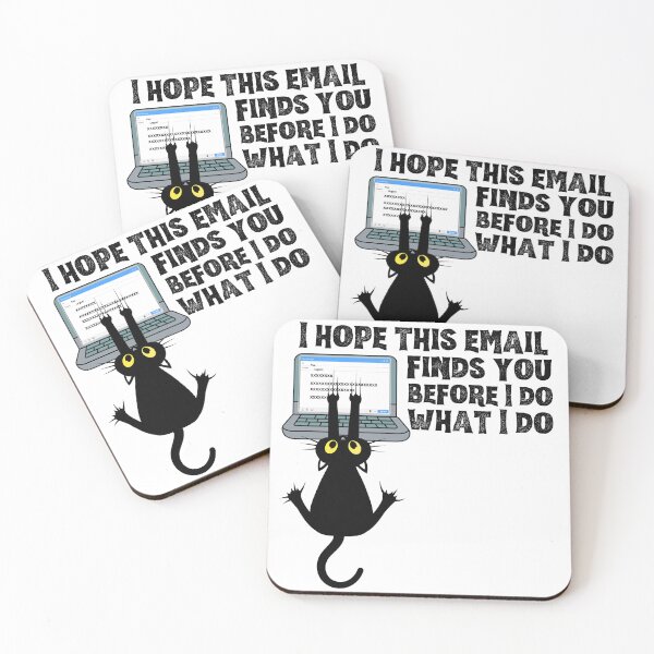 Item preview, I Hope this Email Finds You Before I Do | Work Humor | Cat Scratch | Sarcasm designed and sold by SunandShade.