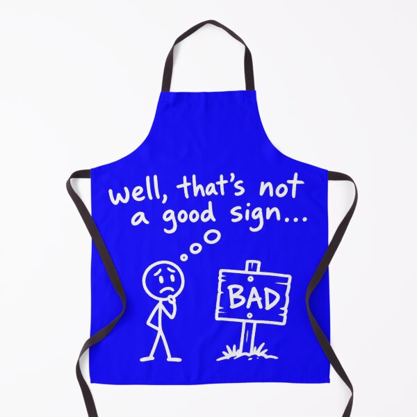 Item preview, Well, That’s Not a Good Sign designed and sold by gahteeriffico.