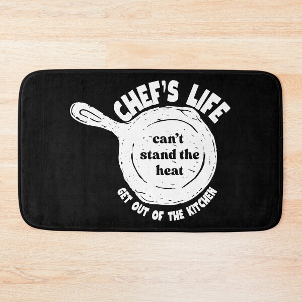 Item preview, Chef's Life | Can't Stand the Heat Get Out of the Kitchen designed and sold by SunandShade.