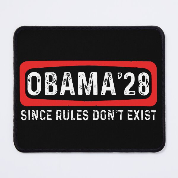 Item preview, Obama '28 Since Rules Don't Exist designed and sold by abb-cotrim-hale.