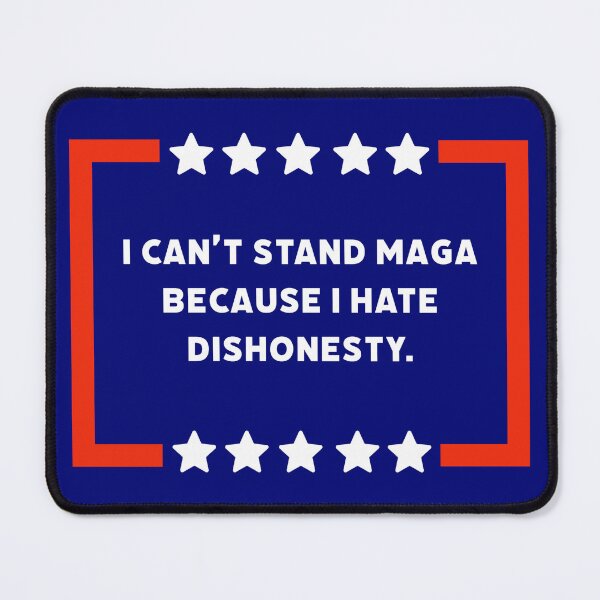Item preview, I can’t stand MAGA because I hate dishonesty designed and sold by Rachel the Artist .