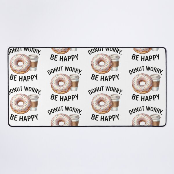Item preview, Donut Worry Be Happy — Funny Donut & Coffee Lover Design designed and sold by Tipsy24.