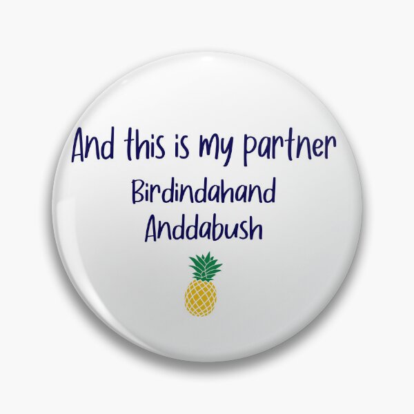 Item preview, And this is my partner - Birdindahand Anddabush - Psych designed and sold by hotchkiss2earth.