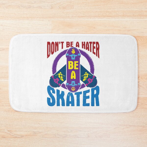 Item preview, Don't Be a Hater Be a Skater Skateboarding designed and sold by jaygo.