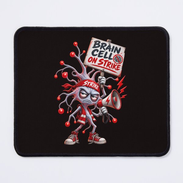 Item preview, Brain Cell on Strike – Tired Neuron Protest Humour designed and sold by Tadeusz1.