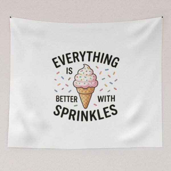 Item preview, Everything Is Better With Sprinkles — Cute Dessert Lover Design designed and sold by Tipsy24.