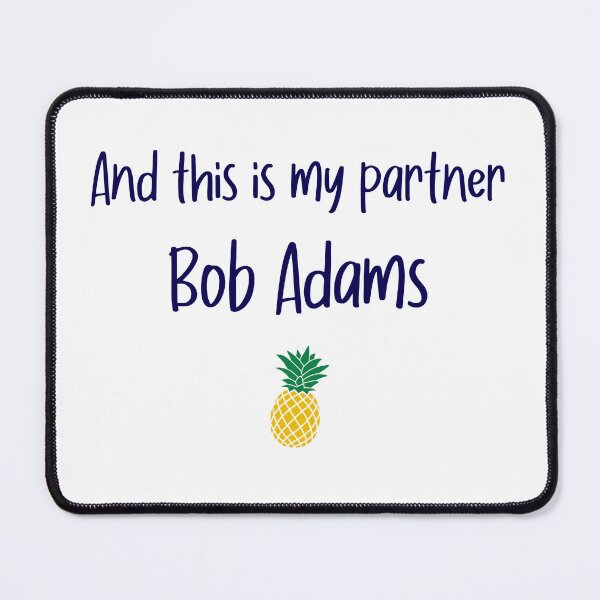 Item preview, And this is my partner - Bob Adams - Psych designed and sold by hotchkiss2earth.