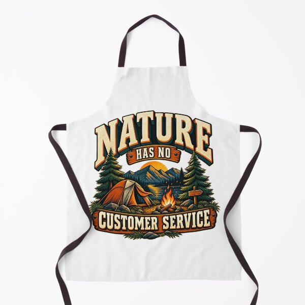 Item preview, Nature Has No Customer Service Camping Humor designed and sold by FZ Designs.