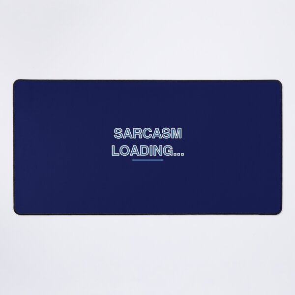 Item preview, Copy of SARCASM LOADING... designed and sold by Wenvilgrace.