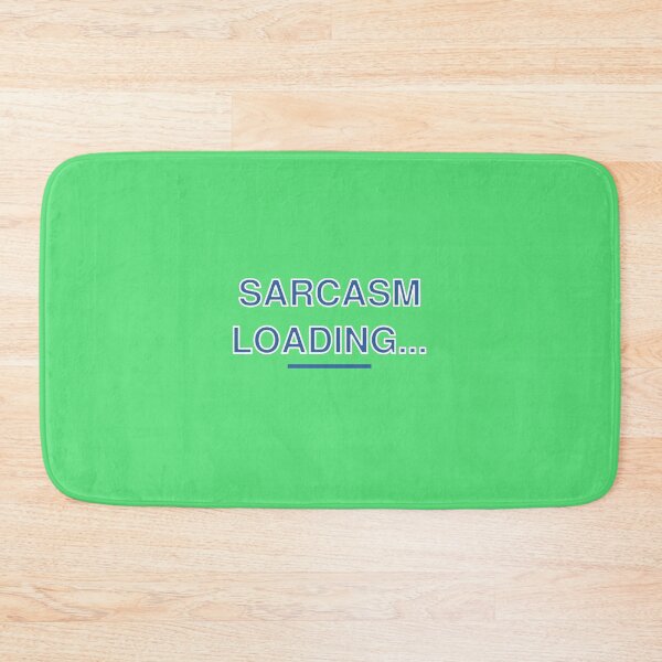 Item preview, Copy of SARCASM LOADING... designed and sold by Wenvilgrace.