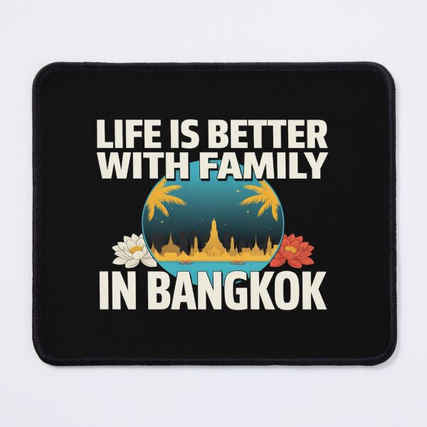 Item preview, Life Is Better With Family In Bangkok designed and sold by ColeLaniTrading.