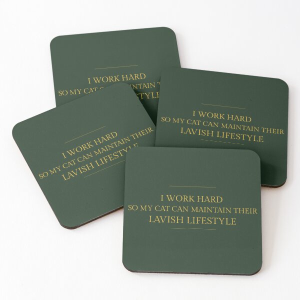Item preview, I Work Hard So My Cat Maintains Lavish Lifestyle - Funny Cat Owner Quote designed and sold by DNBY.