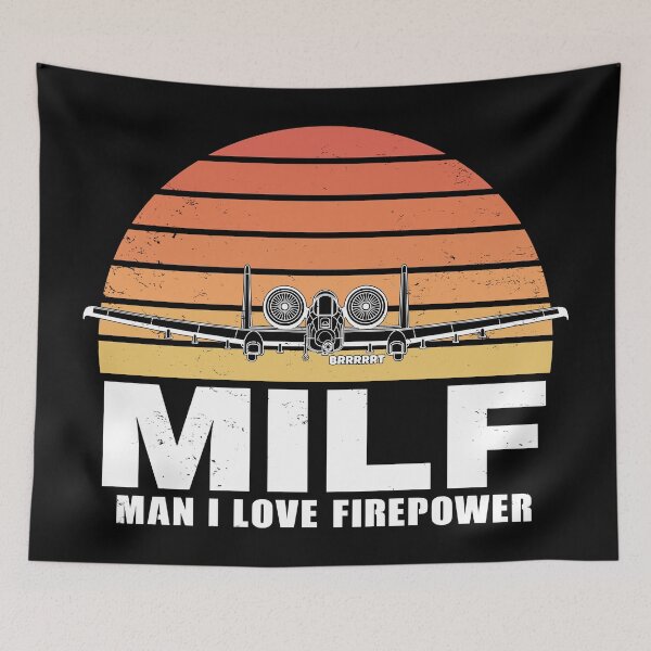 Item preview, A-10 Warthog Milf Man I love Firepower designed and sold by NicGrayGraphic.