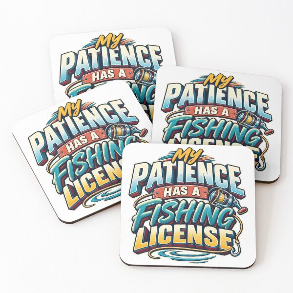 Item preview, My Patience Has a Fishing License designed and sold by FZ Designs.