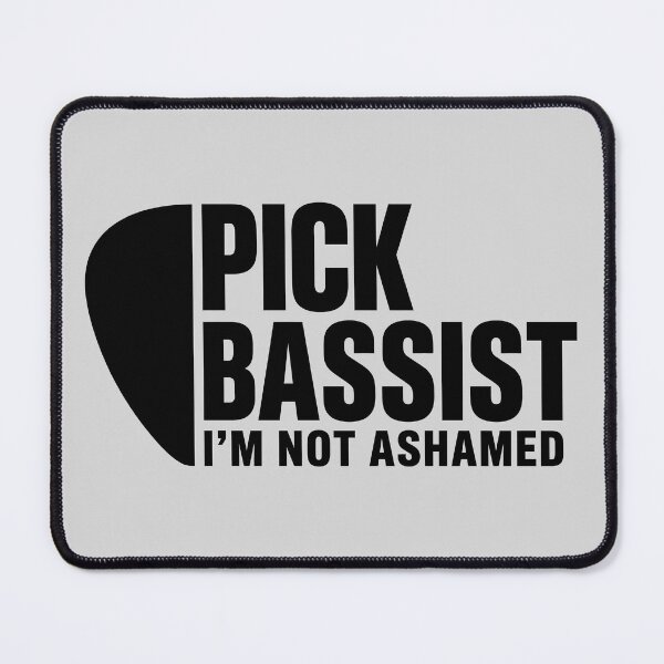 Item preview, Pick Bassist Im Not Ashamed - Typography Design designed and sold by ThreadRiotTees.