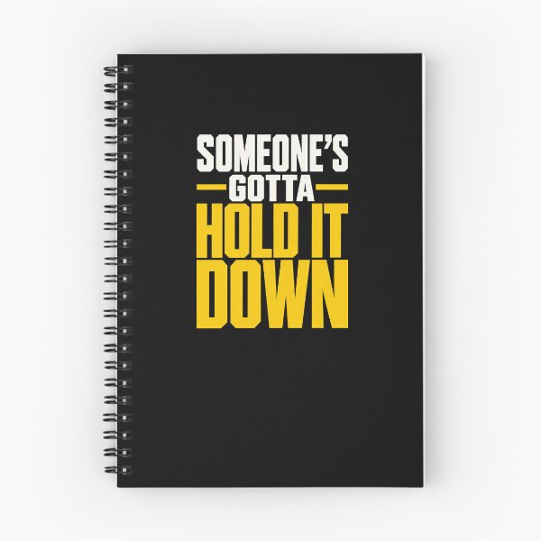 Item preview, Funny Someones Gotta Hold Down Responsibility Quote Art designed and sold by elderberry.