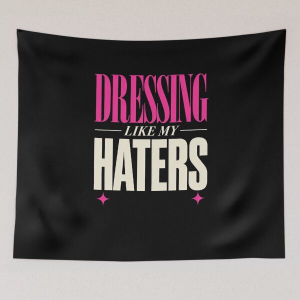 Item preview, Funny Dressing Like My Haters Sarcastic Quote Art designed and sold by elderberry.